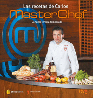MASTERCHEF 3: LAS RECETAS DE CARLOS