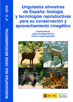 UNGULADOS SILVESTRES DE ESPAÑA/BIOLOGÍA Y TECNOLOGÍAS REPRODUCTIVAS PARA SU CONS