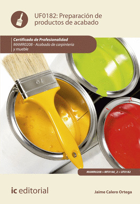 PREPARACION DE PRODUCTOS DE ACABADO. MAMR0208 - ACABADO DE CARPINTERIA Y MUEBLE