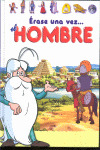 ERASE UNA VEZ EL HOMBRE