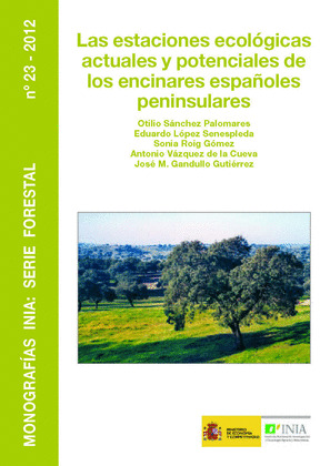LAS ESTACIONES ECOLÓGICAS ACTUALES Y POTENCIALES DE LOS ENCINARES ESPAÑOLES PENI