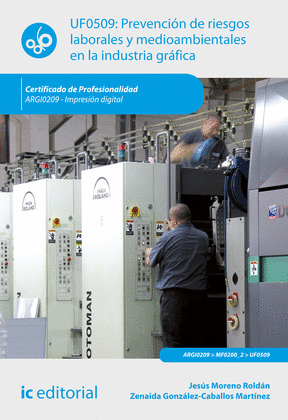 PREVENCION DE RIESGOS LABORALES Y MEDIOAMBIENTALES EN LA INDUSTRIA GRAFICA. ARGI