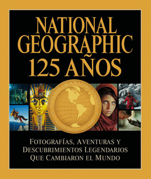NATIONAL GEOGRAPHIC: 125 AÑOS