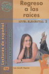 REGRESO A RAICES.(NIVEL ELEMENTAL)
