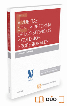 A VUELTAS CON REFORMA DE SERVICIOS Y COLEGIOS PROFESIONALES