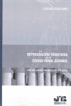 DEFRAUDACIÓN TRIBUTARIA EN EL CÓDIGO PENAL ESPAÑOL. ANÁLISIS JURÍDICO DOGMÁTICO
