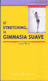 EL STRETCCHING,GIMNASIA SUAVE
