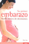 SU PRIMER EMBARAZO NUEVE MESES DE DECISIONES