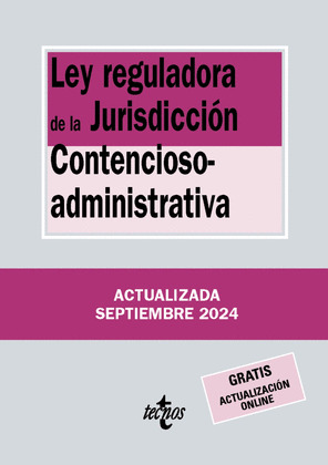 LEY REGULADORA DE LA JURISDICCIÓN CONTENCIOSO-ADMINISTRATIVA (25ª EDICIÓN. 2024)