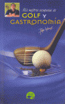 MIS MEJORES ESCAPADAS DE GOLF Y GASTRONOMIA