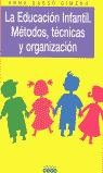LA EDUCACION INFANTIL: METODOS, TECNICAS Y ORGANIZACION