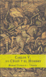 CARLOS V EL CESAR Y EL HOMBRE