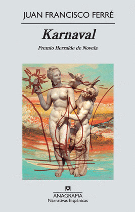 KARNAVAL (PREMIO HERRALDE DE NOVELA 2012)