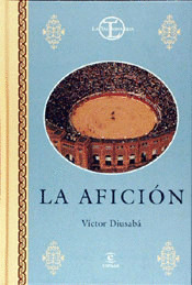 LA AFICION (TAUROMAQUIA Nº15)