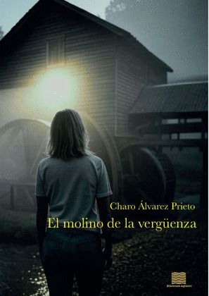 EL MOLINO DE LA VERGUENZA