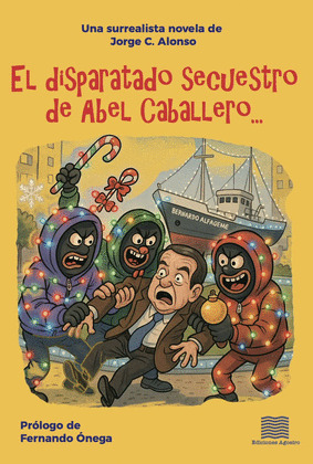 DISPARATADO SECUESTRO DE ABEL CABALLERO, EL